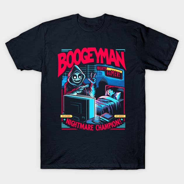 Boogeyman Nighty Gamer, Nightmare Champion! T-Shirt by Lima's